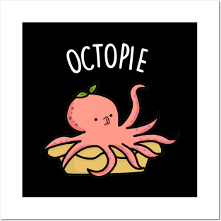 Octopie Cute Octopus Pie Pun Posters and Art